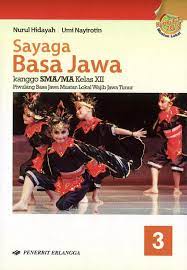 Download buku paket bahasa jawa sastri basa kelas. Sma Ma Kl 12 Sayaga Basa Jawa 3 Kur 2013 Mulok Jatim
