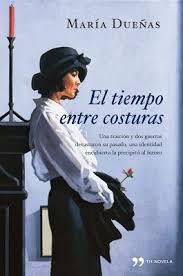 El Tiempo Entre Costuras By Maria Duenas Spanish Best Seller Turned Into Television Series Libros Que Voy Leyendo Libros Para Leer Libros Buenos