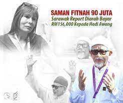 Maybe you would like to learn more about one of these? Saman Fitnah 90 Juta Sarawak Report Diarah Bayar Rm156 000 Kepada Hadi Awang