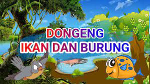 2 fabel anak dunia dongeng masyarakat terpopuler via dongengceritarakyat.com. Dongeng Ikan Dan Burung Kelas 2 Tema 7 Youtube
