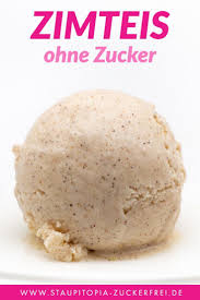 Low Carb Zimteis Ohne Zucker Staupitopia Zuckerfrei Rezept In 2020 Zimteis Zuckerfreie Rezepte Eis