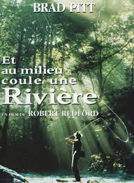Le Blog Cine De Roland Et Au Milieu Coule Une Riviere De Robert Redford Usa 1992 Film Affiche Film Robert Redford