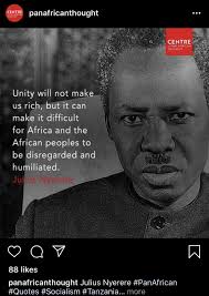 Pin By Nebart Mwanyalala On Act Of Being Resolute Julius Nyerere Pan Africanism African People