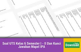 Check spelling or type a new query. Soal Uts Kelas 6 Semester I Ii Dan Kunci Jawaban Mapel Ipa Operator Sekolah