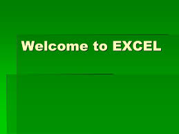 Welcome To Excel Ppt Video Online Download