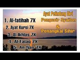 Al Fatihah Ayat Kursi Al Ikhlas Al Falaq Dan An Nas Ulang 7x Pelindung Diri Penghantar Tidur Youtube Ayat Sihir Surat