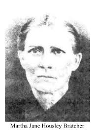 Martha Jane (Housley) Bratcher (1848-1907)