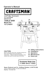 They appear to have packed a good combination of stability, precision, and durability into a budget table saw. Craftsman 137 218041 Operator S Manual Manualzz