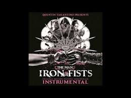 Built For This Instrumental The Man With The Iron Fists Youtube The Man With The Iron Fists Iron Fist Fist