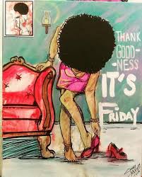 Friday Black Girl Art Its Friday Quotes Friday Images