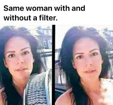 Same woman with and without a filter.