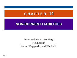 C H A P T E R 14 Non Current Liabilities Intermediate Accounting Ifrs Edition Kieso Weygandt And Warfield Ppt Download