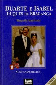 O título de duque de bragança é um dos mais importantes de portugal. Duarte E Isabel Duques De Braganca Livro Wook