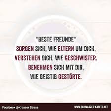 Schwarzer Kaffee Mein Bester Freund Zitate Spruche Freunde Zitate Lustig