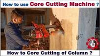 How to use Core Cutting Machine ? | How to Core Cutting of Column? |