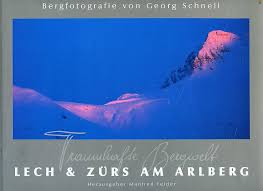 Traumhafte Bergwelt: Lech und Zürs am Arlberg : Köhlmeier, Michael, Felder,  Manfred, Schnell, Georg: Amazon.nl: Books
