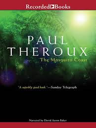 The Mosquito Coast - Digital Library of Illinois - OverDrive