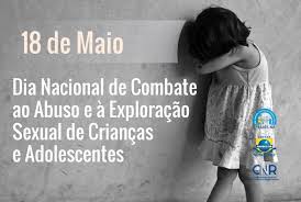 Ouvindo rádio me dei conta que esta terça, 18 de maio, é o dia nacional de combate ao abuso e à exploração de crianças e adolescentes. Rares Nr Comemora O Dia Nacional De Combate Ao Abuso E A Exploracao Sexual De Criancas E Adolescentes Rede Ambiental E De Responsabilidade Social