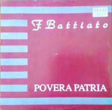 Povera patria, schiacciata dagli abusi del potere / di gente infame che. Franco Battiato Povera Patria 1991 Vinyl Discogs