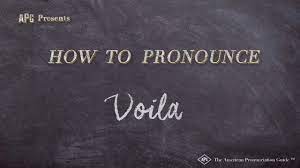 How To Pronounce Voila Voila Pronunciation Youtube