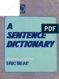 Including dictionary, thesaurus, literature, geography, and other reference data is for informational purposes only. A Sentence Dictionary Dictionary Word