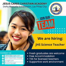 📢 **WE'RE HIRING!** Join the passionate and dedicated team at **Jesus  Cares Christian Academy** in Doña Manuela Subdivision, Las Piñas City! 🏫✨  We're looking for: ✓ **JHS Science Teacher** 💼 **Perks include**: