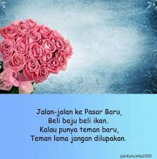 Pantun selamat hari sabtu untuk sahabat. 45 Pantun Untuk Sahabat Yang Sejati Teman Lama Bahkan Penghianat Klak Klik Bermutu