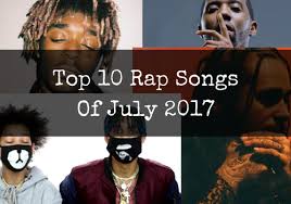 Top 10 Rap Songs Of July 2017