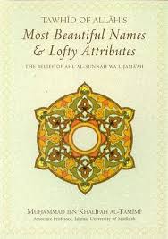 Choosing a great name for your daughter is a big responsibility. Tawhid Of Allah S Most Beautiful Names Lofty Attributes By Muhammad Ibn Khalifah Al Tamimi