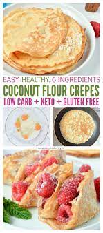 Keto Coconut Flour Crepes Only 6 Ingredients Recipe Low Carb Breakfast Easy Low Carb Crepe Coconut Flour Crepes