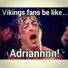 Vikings be like... Adriannnn!