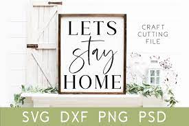 Free Free Let&#039;s Stay Home Svg Free 423 SVG PNG EPS DXF File