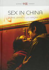 Tren yang tengah berkembang saat ini adalah video bokeh. Sex In China China Today Amazon Co Uk Jeffreys Elaine Yu Haiqing 9780745656137 Books