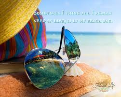 Sometimes I Think All I Really Need In Life Is In My Beach Bag Island Life Island Life Quotes Bonaire