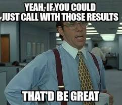 Check spelling or type a new query. 29 Memes That Might Make You Laugh If You Ve Waited For Test Results The Mighty