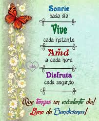 Ver más ideas sobre sé bueno, saludos de buenos dias, frases de buenos días. Sonrie Vive Ama Disfruta Que Tengas Un Hermoso Dia Lleno De Bendiciones Saludos De Buenos Dias Que Tengas Bonito Dia Hola Buenos Dias Frases