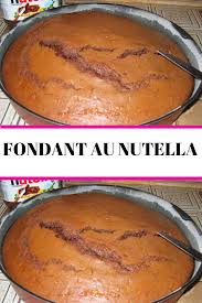 Fondant Au Nutella En 2020 Nutella Recette Recette Gateau Nutella Cuisine Et Boissons