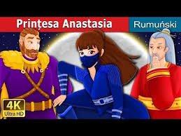 Povești pentru copii și familie. PrinÈ›esa Anastasia Princess Anastasia Story Povesti Pentru Copii Romanian Fairy Tales Youtube Princess Anastasia Fairy Tales Anastasia