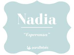 Significado Del Nombre Nadia Origen Personalidad Santoral Popularidad