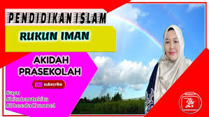 5 rukun islam beserta maknanya. Pendidikan Islam Prasekolah Rukun Iman Youtube