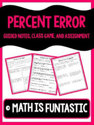 Percent Error Lesson Notes Game And Assignment Math Lesson Plans Guided Notes Lesson