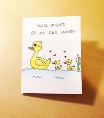 Birthday Easy Cute Drawings For Mom Mothers Day Card Cute Mothers Day Card You Ll Always Be My Role Model Mother Duck And Ducklings Hand Birthday Cards For Mum Birthday Cards For Mom Mom Cards