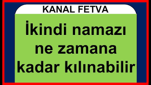 İkindi namazı vakti saat kaçta sona erer? Ikindi Namazi Ne Zamana Kadar Kilinabilir Youtube