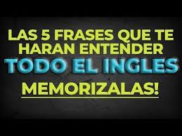 Las 5 Frases Que Te Haran Entender Todo El Ingles Curso De Ingles Youtube Vocabulario En Ingles Ingles Americano Aprender Ingles Online