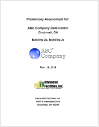 Data center management is critical for providing confidentiality and continuity protection for huge amounts of enterprise data. Data Center Assessment Report Advanced Facilities Inc