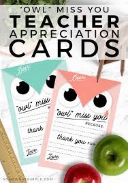 I found the free printable owl bag toppers and candy wrappers on separate sites and created these for my daughters class. Owl Miss You Teacher Cards Free Printable Somewhat Simple