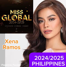 Name: Xena Ramos Pageant: Miss Global 2024/2025 Host: Cambodia & Thailand  Date: March 9, 2025 Placement: 4th Runner-Up