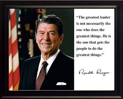 Ronald Reagan President The Greatest Leader Quote Photo We Sell Pictures