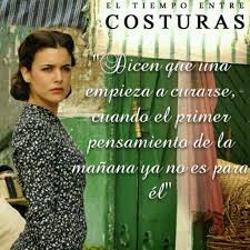 Ya No Es Para El Pensamientos Tiempo Entre Costuras Citas