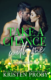 Take A Chance With Me by Kristen Proby | Goodreads